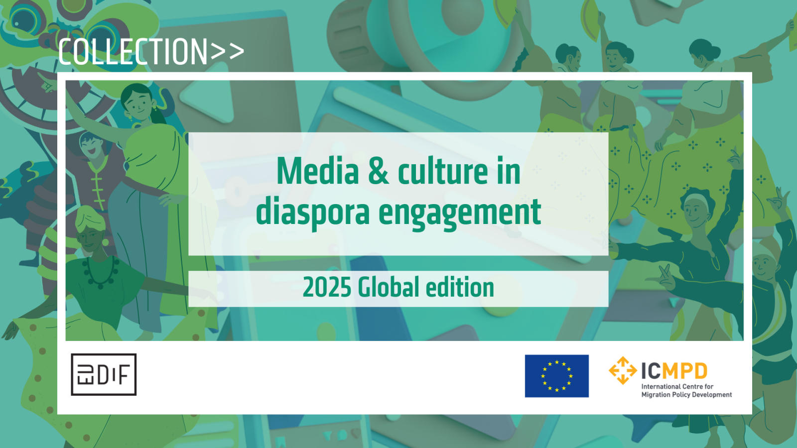 Collection page shown with title "Media and culture in diaspora engagement". In the background, there are performers from multiple culture around the world (such as Latin america, Asia and Africa) with the graphic image of media such as youtube player
